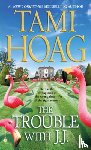 Hoag, Tami - The Trouble with J.J.