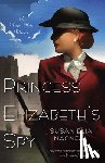 Macneal, Susan Elia - PRINCESS ELIZABETHS SPY