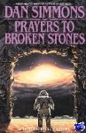 Simmons, Dan - Prayers to Broken Stones - Stories