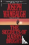 Wambaugh, Joseph - The Secrets of Harry Bright