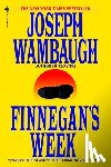 Wambaugh, Joseph - Finnegan's Week