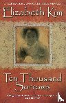 Kim, Elizabeth - Ten Thousand Sorrows