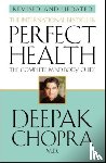 Chopra, Dr Deepak - Perfect Health (Revised Edition)