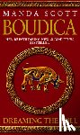 Scott, Manda - Boudica: Dreaming The Bull