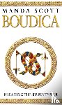 Scott, Manda - Boudica: Dreaming The Serpent Spear