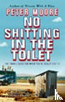 Moore, Peter - No Shitting In The Toilet