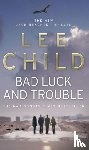 Child, Lee - Bad Luck And Trouble