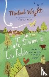 Wright, Michael - Je t'aime a la Folie