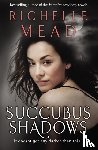 Mead, Richelle - Succubus Shadows