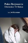 Heitmeyer, Lt. Jim - Police Response to Domestic Violence