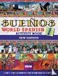 Sanchez, Almudena, Longo, Aurora - SUENOS WORLD SPANISH 1 ACTIVITY BOOK NEW EDITION