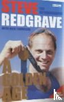 Townsend, Nick, Redgrave, Steven - Steve Redgrave - A Golden Age