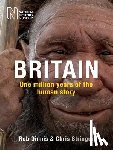 Dinnis, Rob, Stringer, Chris - Britain: One Million Years of the Human Story
