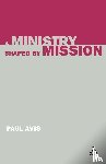 Avis, The Rev. Professor Paul (University of Edinburgh - A Ministry Shaped by Mission