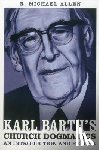 Allen, Dr Michael (Reformed Theological Seminary - Karl Barth's Church Dogmatics: An Introduction and Reader