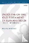 Abasciano, Adjunct Professor Brian J. (Gordon-Conwell Theological Seminary - Paul’s Use of the Old Testament in Romans 9:19-24