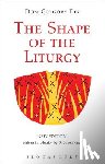 Dix, Dom Gregory - The Shape of the Liturgy, New Edition
