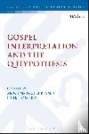  - Gospel Interpretation and the Q-Hypothesis