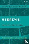 Peeler, Associate Professor Amy L. B. (Wheaton College, Gray, Associate Professor Patrick (Rhodes College - Hebrews: An Introduction and Study Guide
