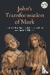  - John's Transformation of Mark