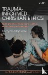 Stephens, Professor Darryl W. (Lancaster Theological Seminary - Trauma-Informed Christian Ethics