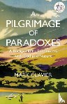 Clavier, Dr Mark - A Pilgrimage of Paradoxes