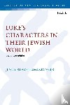 Read-Heimerdinger, Jenny (University of Wales Trinity Saint David - Luke’s Characters in their Jewish World