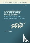 Danove, Paul L. (Villanova University - A Case Frame Study of the Text of the Gospel of Mark