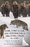 Southgate, Dr. Christopher (University of Exeter, Fiddes, Professor Paul S. (University of Oxford, Lloyd, Rev Dr Michael (Wycliffe Hall, Messer, Dr Neil (University of Baylor - God, Struggle, and Suffering in the Evolution of Life