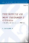  - The Future of New Testament Studies