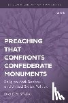 Stark, Prof David M. (University of the South - Preaching that Confronts Confederate Monuments