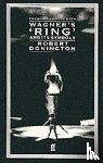 Donington O.B.E., Professor Robert - Wagner's 'Ring' and its Symbols