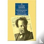 Cooke, Deryck - Gustav Mahler: An Introduction to his Music
