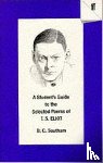 Southam, B.C. - A Student's Guide to the Selected Poems of T. S. Eliot