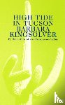 Kingsolver, Barbara - High Tide in Tucson