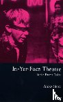 Sierz, Aleks - In-Yer-Face Theatre