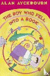 Ayckbourn, Alan - The Boy Who Fell into a Book