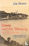 Morris, Jan - Trieste
