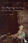 Quantz, Johann Joachim - On Playing the Flute