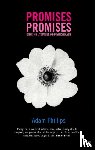 Phillips, Adam - Promises, Promises