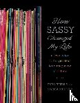 Jesella, Kara, Meltzer, Marisa - How Sassy Changed My Life