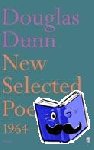 Dunn, Douglas - New Selected Poems