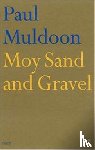 Muldoon, Paul - Moy Sand and Gravel