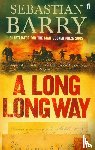 Barry, Sebastian - A Long Long Way