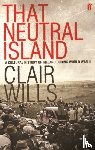Wills, Clair - That Neutral Island