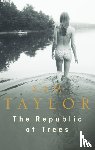 Taylor, Sam - The Republic of Trees