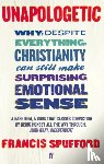 Spufford, Francis (author) - Unapologetic