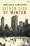 Markovits, Benjamin - Either Side of Winter