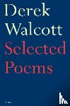 Walcott, Derek - Selected Poems of Derek Walcott