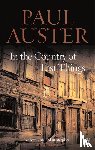 Auster, Paul - In the Country of Last Things